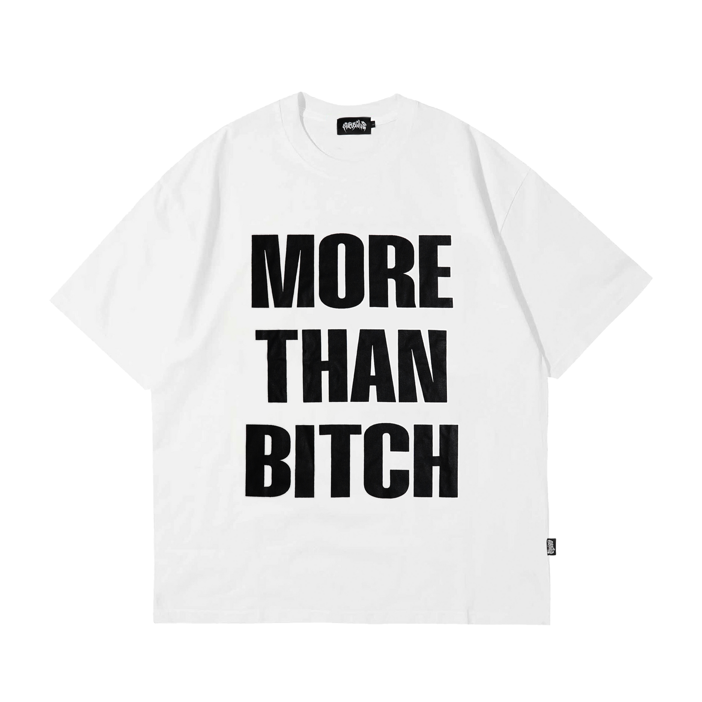 More Than Bi+ch White Oversized T Shirt